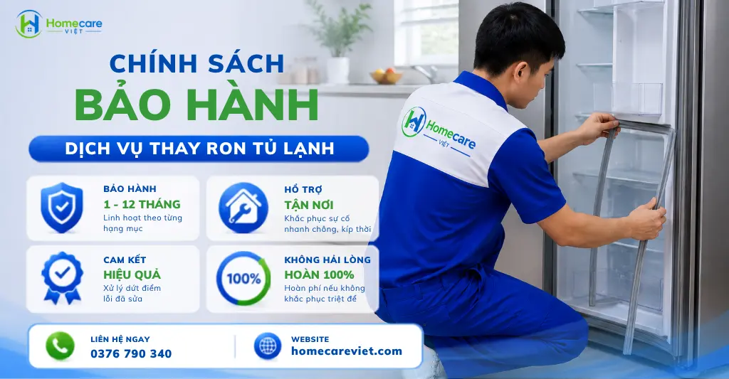 Chính sách bảo hành dịch vụ thay ron tủ lạnh tại Homecare Việt