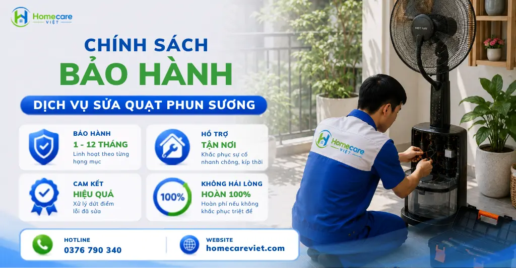 Chính sách bảo hành dịch vụ sửa quạt phun sương tại Homecare Việt