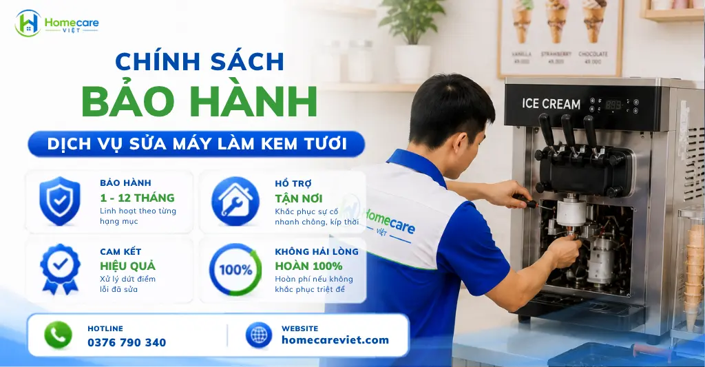 Chính sách bảo hành và hỗ trợ sau sửa máy làm kem tươi tại Homecare Việt