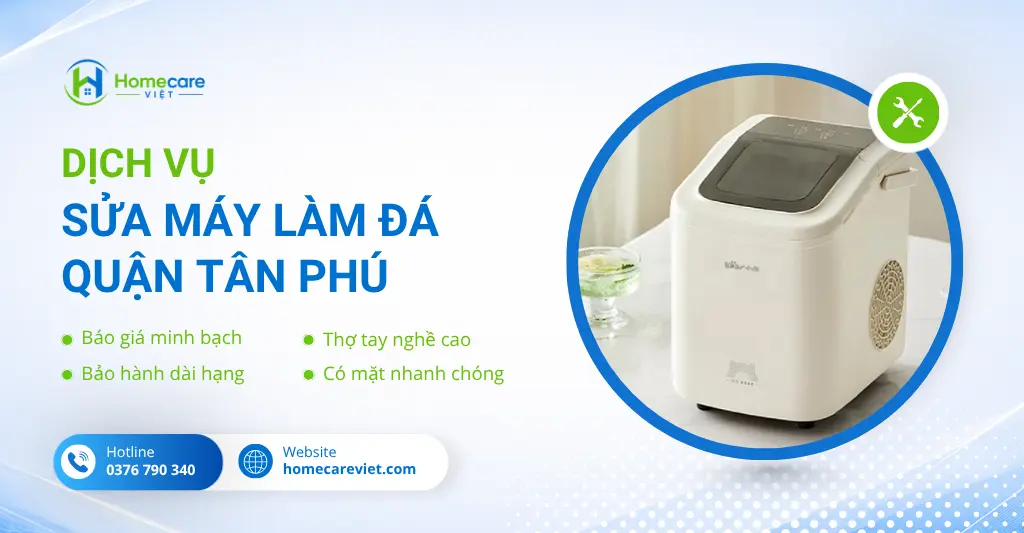 sửa máy làm đá quận Tân Phú