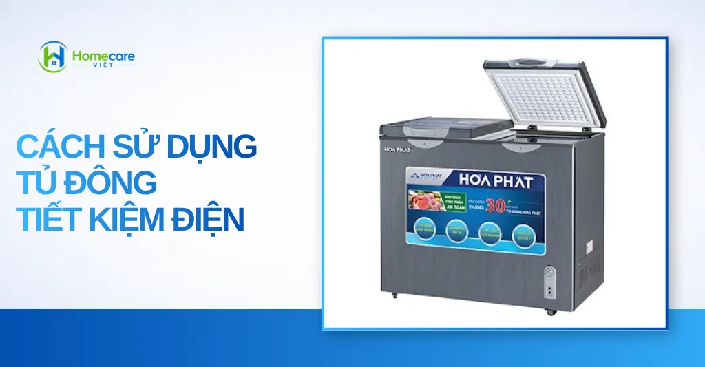 cách sử dụng tủ đông tiết kiệm điện