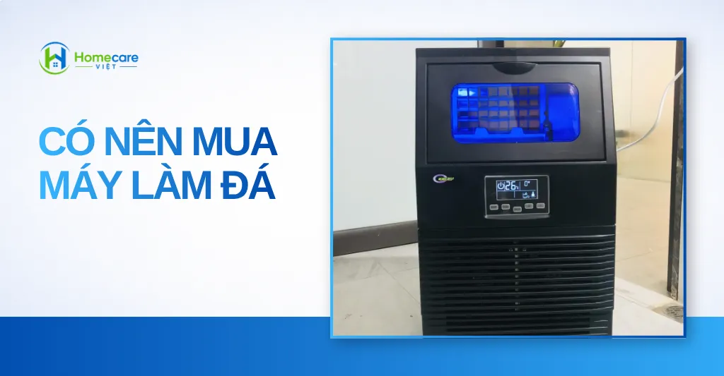 có nên mua máy làm đá